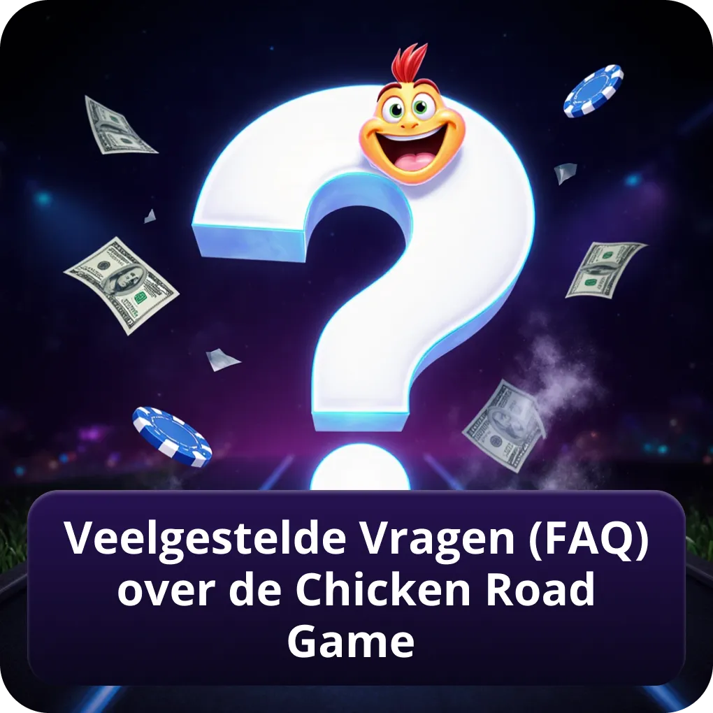 Veelgestelde vragen (FAQ) over de Chicken Road game